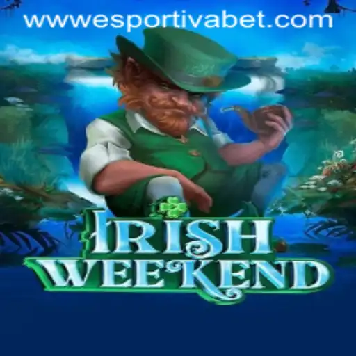 Exploring IrishWeekend: A New Adventure in Gaming with Esportiva Bet