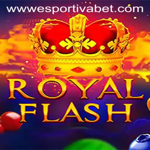 Exploring RoyalFlash: The Exciting World of Esportiva Bet